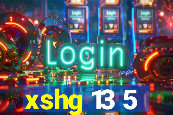 xshg 13 5