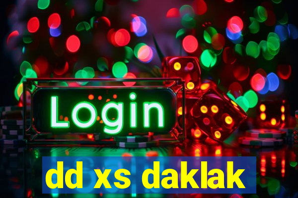 dd xs daklak