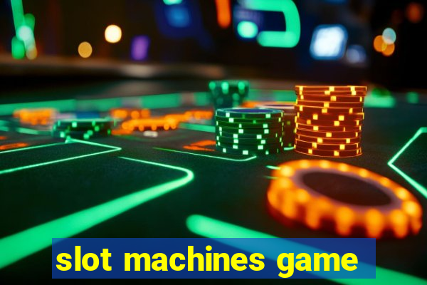 slot machines game