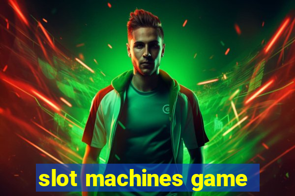 slot machines game