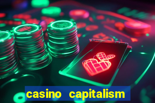 casino capitalism là gì