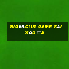 Rio66.Club Game Bài Xóc Đĩa