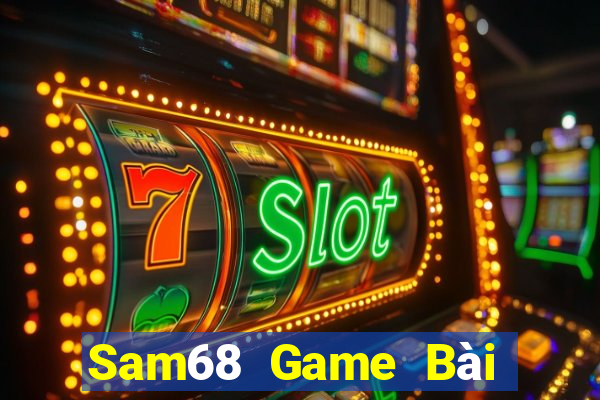 Sam68 Game Bài B52 Đổi Thưởng