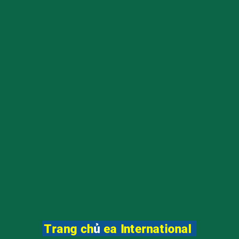 Trang chủ ea International