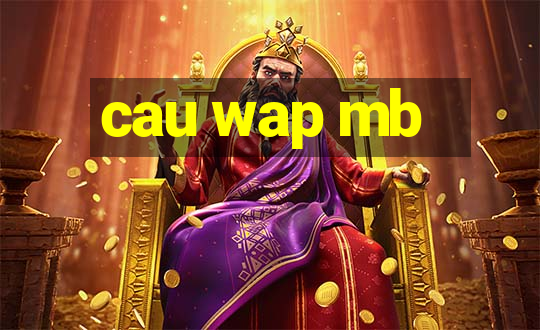 cau wap mb