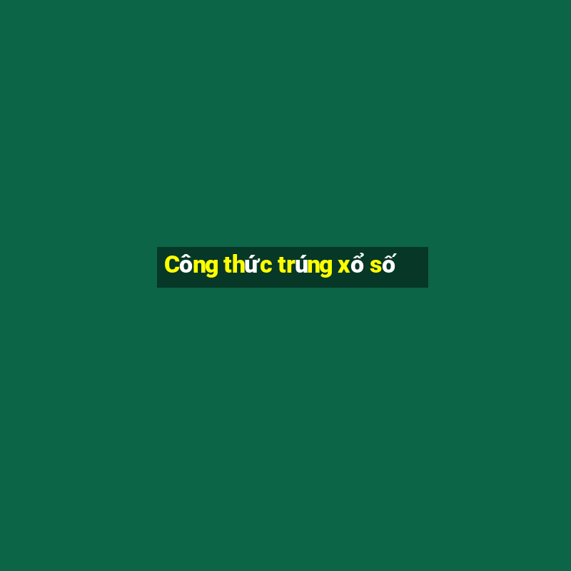 Công thức trúng xổ số