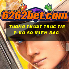 tuong thuat truc tiep xo so mien bac