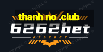 thanh no .club