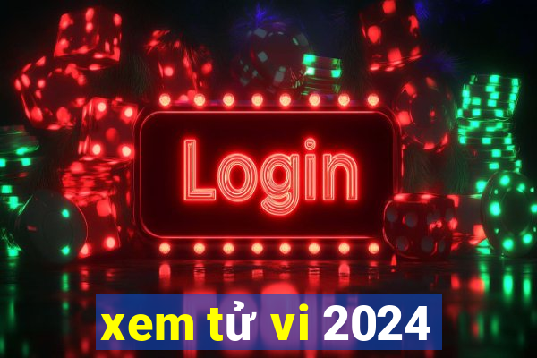 xem tử vi 2024