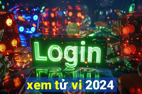 xem tử vi 2024