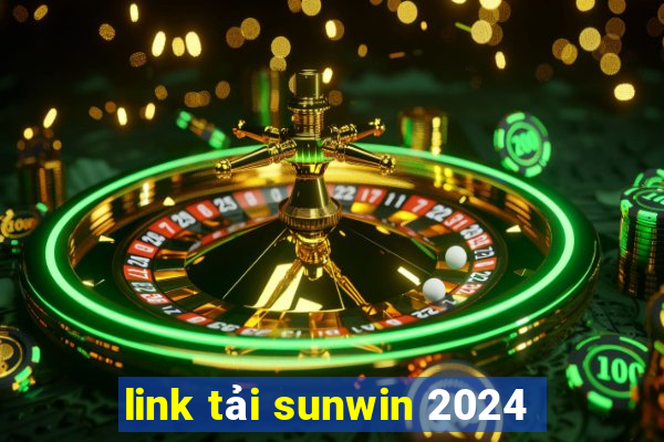 link tải sunwin 2024