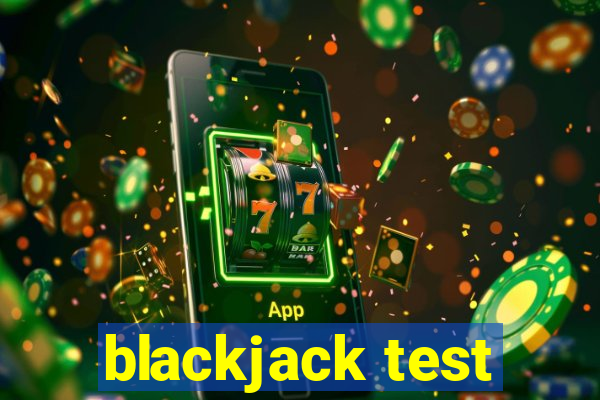 blackjack test