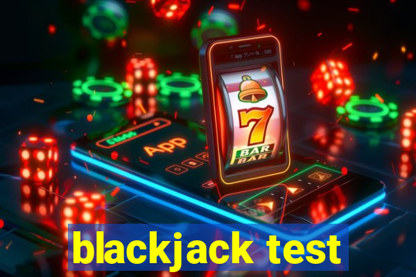 blackjack test