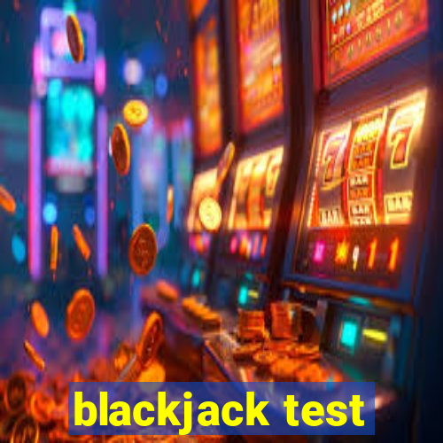 blackjack test