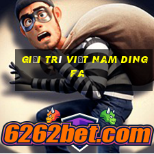 Giải trí Việt nam Dingfa