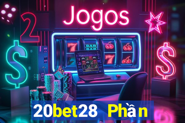 20bet28 Phần mềm LEGEND 28