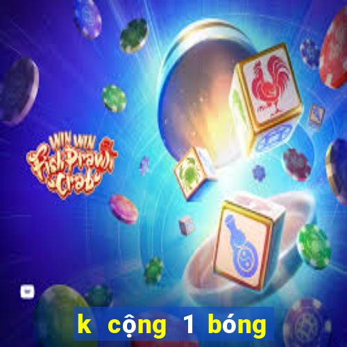 k cộng 1 bóng đá ngoại hạng anh