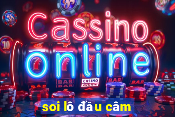 soi lô đầu câm