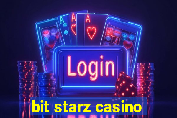 bit starz casino