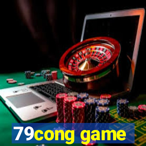 79cong game