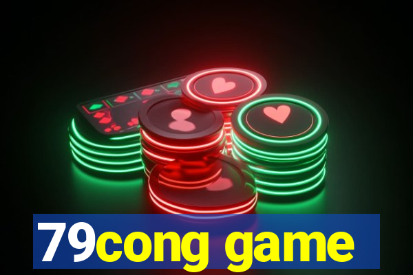 79cong game