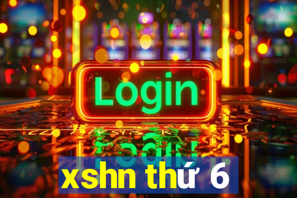 xshn thứ 6