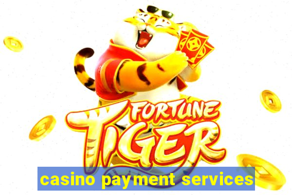 casino payment services