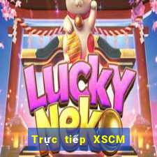 Trực tiếp XSCM ngày 19