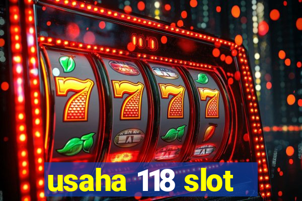 usaha 118 slot