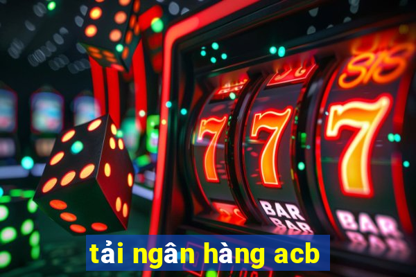 tải ngân hàng acb