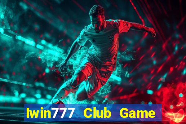 Iwin777 Club Game Bài 52 Club