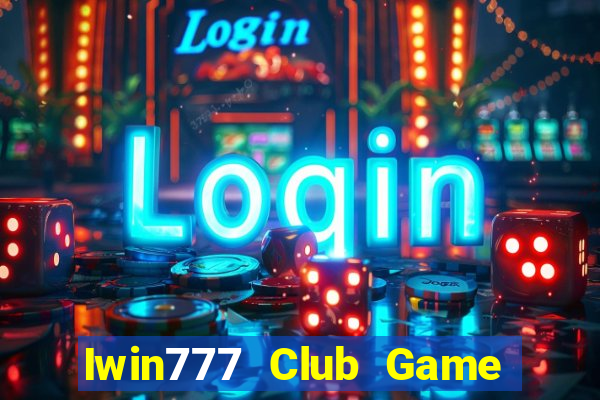 Iwin777 Club Game Bài 52 Club