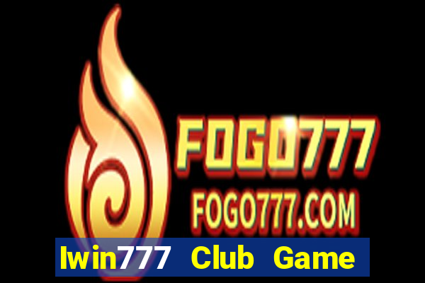 Iwin777 Club Game Bài 52 Club