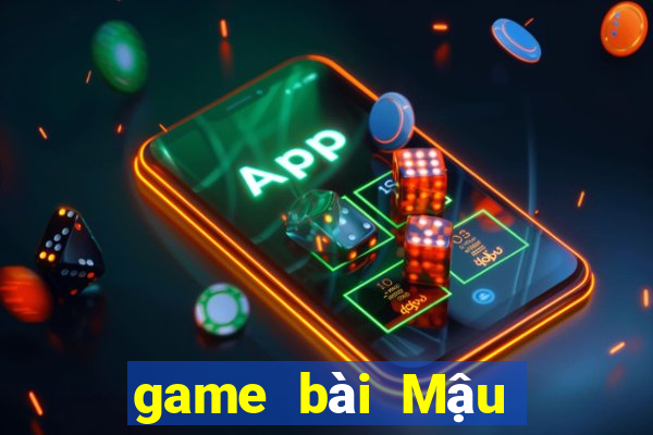 game bài Mậu Binh là gì