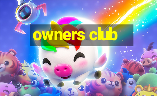 owners club