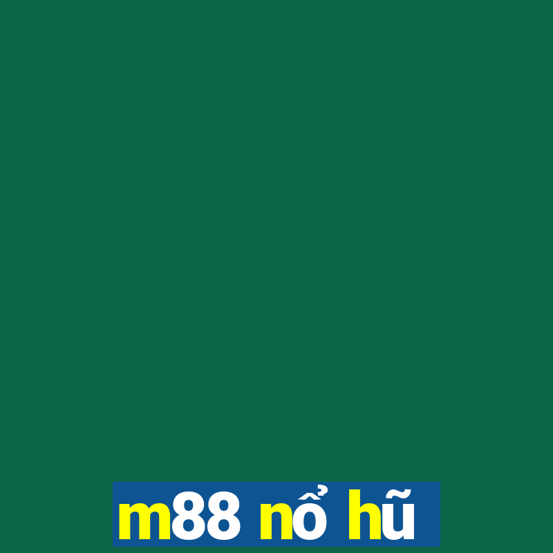 m88 nổ hũ