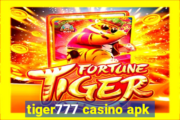 tiger777 casino apk