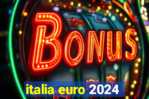 italia euro 2024