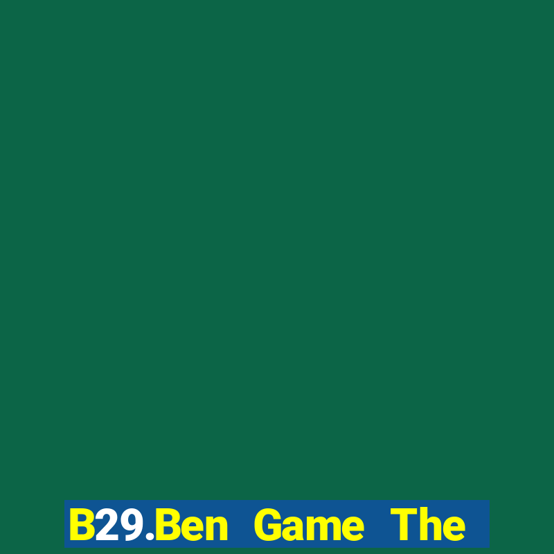 B29.Ben Game The Bài Mobile 2021