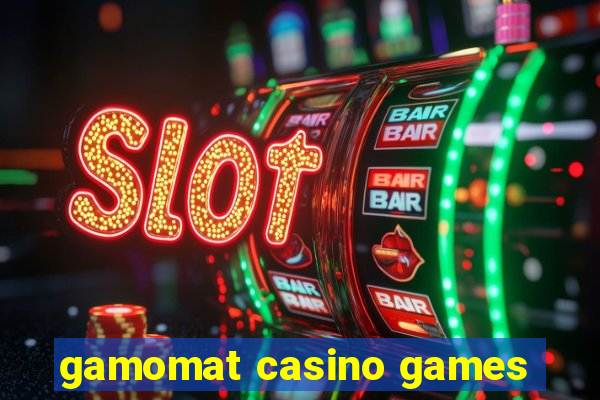 gamomat casino games