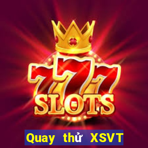 Quay thử XSVT ngày 17