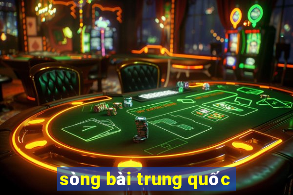 sòng bài trung quốc