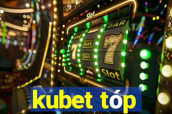 kubet tóp