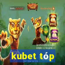 kubet tóp