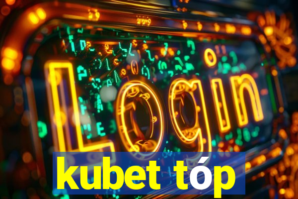 kubet tóp