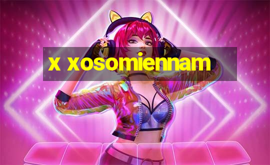 x xosomiennam