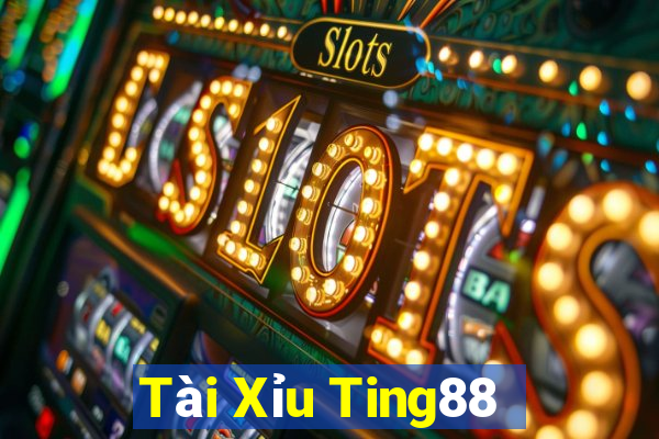 Tài Xỉu Ting88