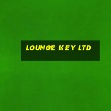 lounge key ltd