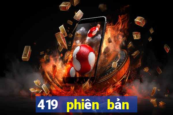 419 phiên bản mới của xổ số