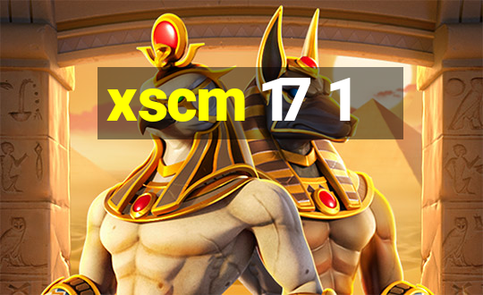 xscm 17 1